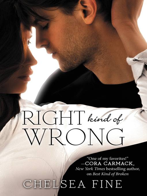 Title details for Right Kind of Wrong by Chelsea Fine - Available